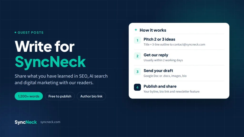 Write for SyncNeck: pitch two or three ideas, get a reply within two working days, send your draft, then publish and share